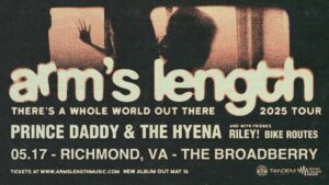 Arm’s Length w/ Prince Daddy & The Hyena, Riley!, and Bike Routes