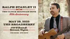 Ralph Stanley II & The Clinch Mountain Boys: 30th Anniversary Celebration