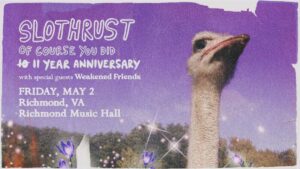 Slothrust w/ Weakened Friends